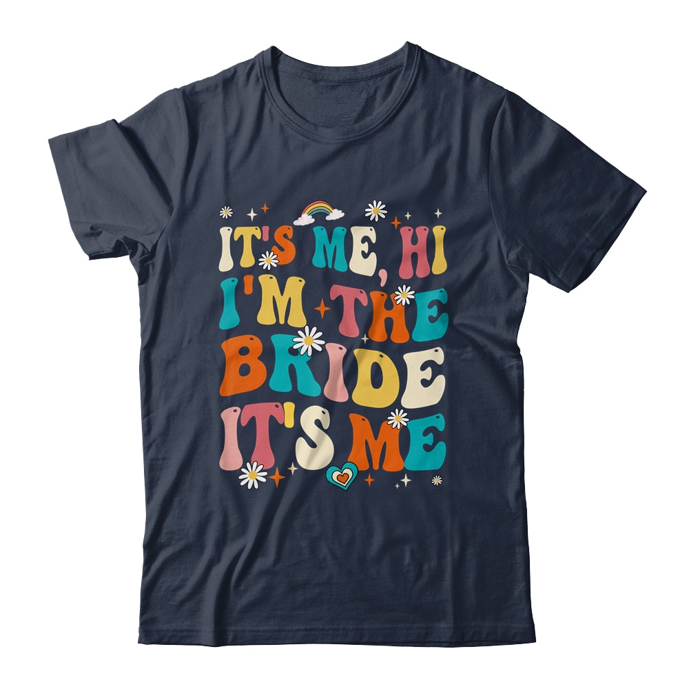 Bachelor Party Engaged Funny It's Me Hi I'm The Bride Groovy Shirt & Tank Top | siriusteestore