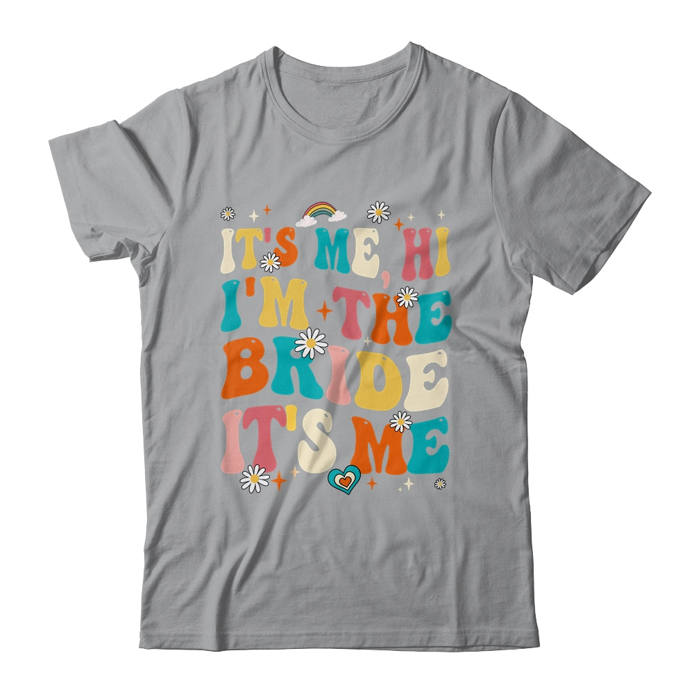 Bachelor Party Engaged Funny It's Me Hi I'm The Bride Groovy Shirt & Tank Top | siriusteestore