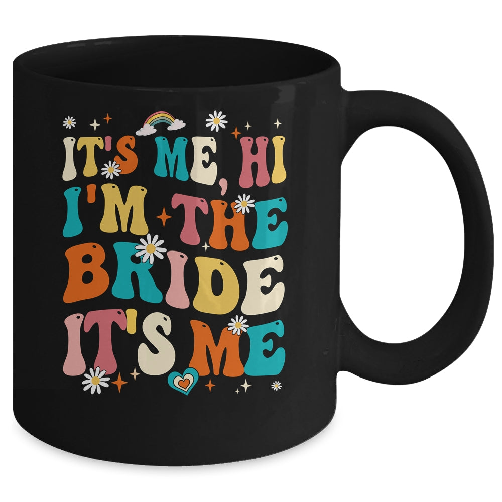 Bachelor Party Engaged Funny It's Me Hi I'm The Bride Groovy Mug | siriusteestore
