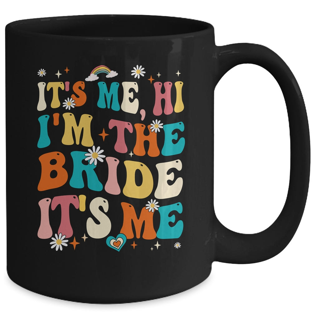 Bachelor Party Engaged Funny It's Me Hi I'm The Bride Groovy Mug | siriusteestore