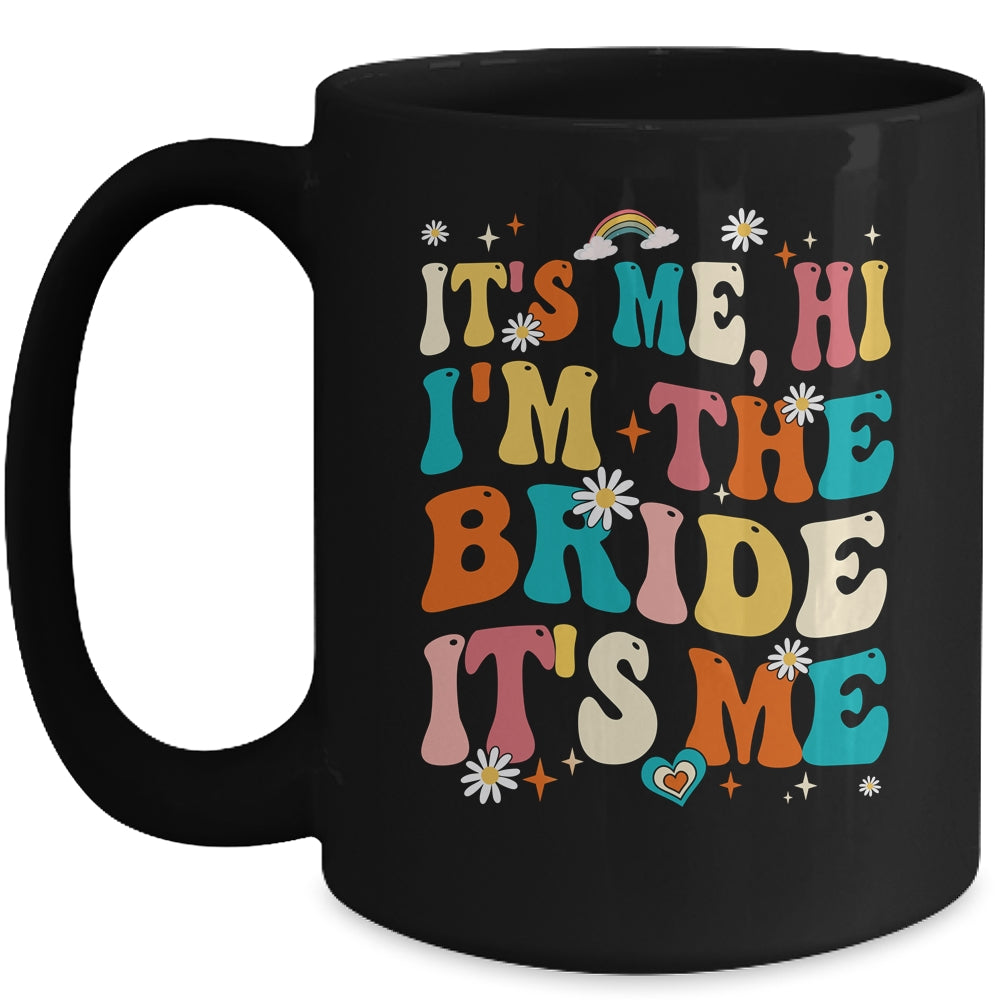 Bachelor Party Engaged Funny It's Me Hi I'm The Bride Groovy Mug | siriusteestore