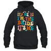 Bachelor Party Engaged Funny It's Me Hi I'm The Bride Groovy Shirt & Tank Top | siriusteestore