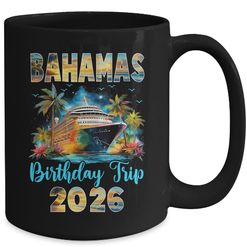 Bahamas Birthday Trip 2026 Birthday Cruise Party Vacation Mug | siriusteestore
