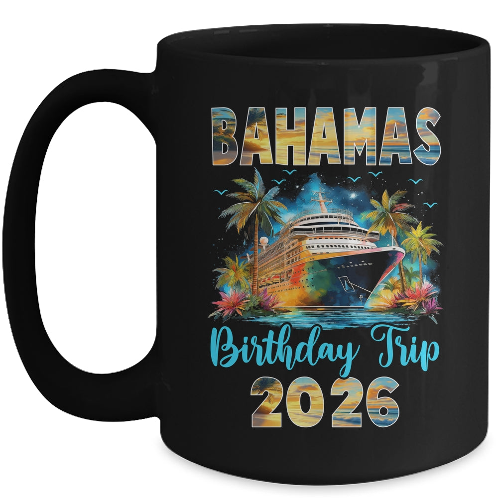 Bahamas Birthday Trip 2026 Birthday Cruise Party Vacation Mug | siriusteestore