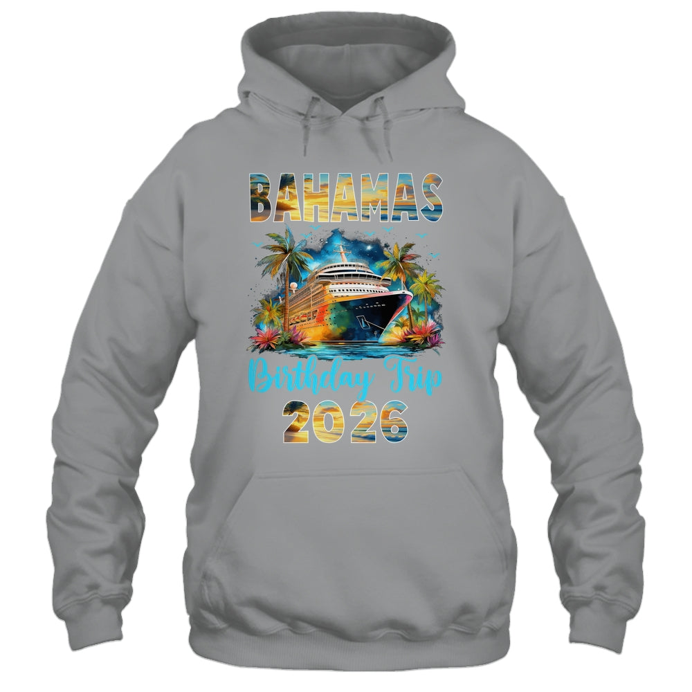 Bahamas Birthday Trip 2026 Birthday Cruise Party Vacation Shirt & Tank Top | siriusteestore