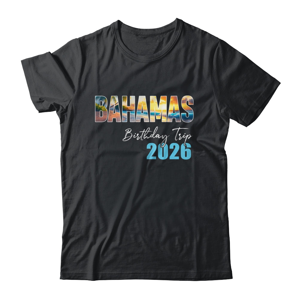 Bahamas Birthday Trip 2026 Vacation Party Crew Cruise Shirt & Tank Top | siriusteestore