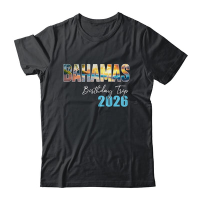 Bahamas Birthday Trip 2026 Vacation Party Crew Cruise Shirt & Tank Top | siriusteestore