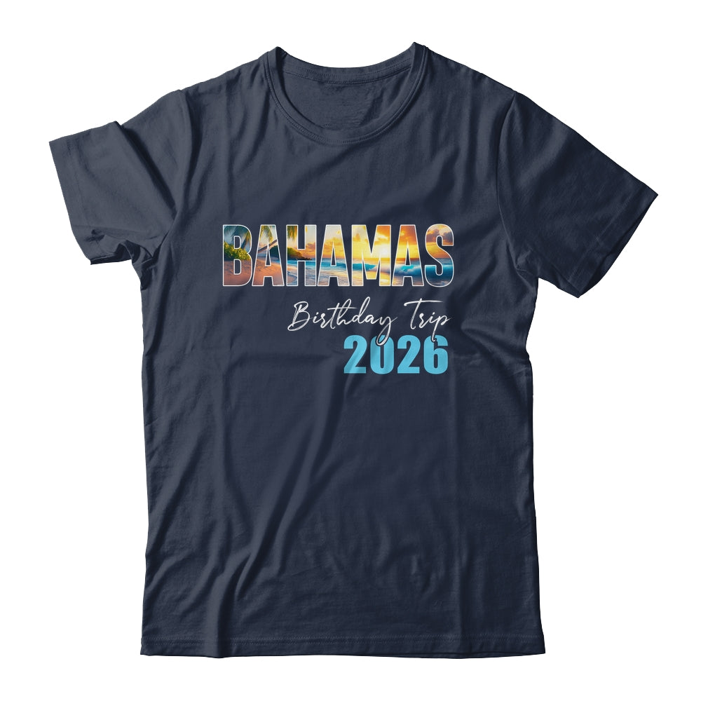 Bahamas Birthday Trip 2026 Vacation Party Crew Cruise Shirt & Tank Top | siriusteestore