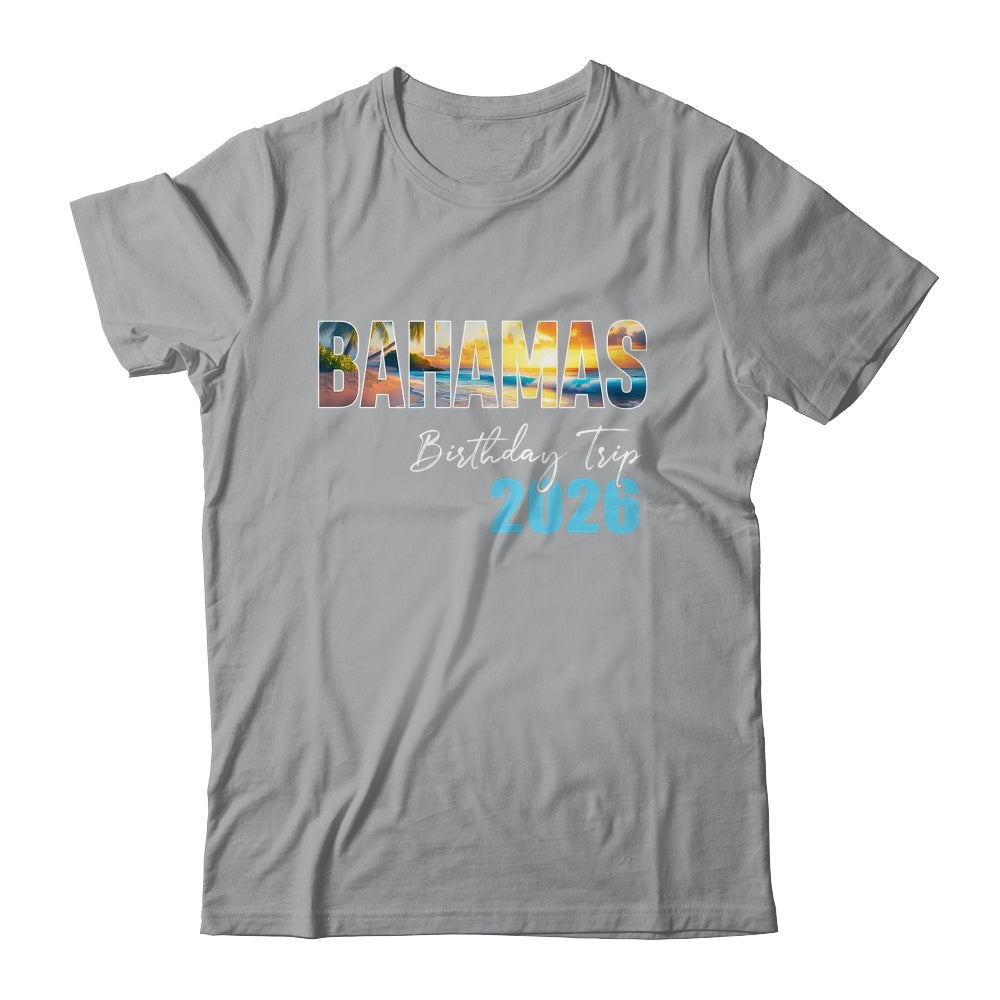 Bahamas Birthday Trip 2026 Vacation Party Crew Cruise Shirt & Tank Top | siriusteestore