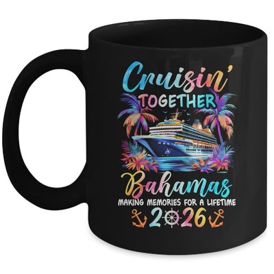 Bahamas Cruise 2026 Family Cruisin' Vacation Together Mug | siriusteestore