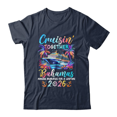 Bahamas Cruise 2026 Family Cruisin' Vacation Together Shirt & Tank Top | siriusteestore