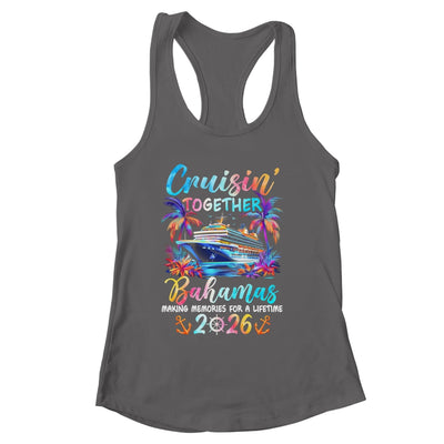 Bahamas Cruise 2026 Family Cruisin' Vacation Together Shirt & Tank Top | siriusteestore