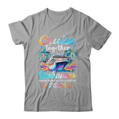 Bahamas Cruise 2026 Family Vacation Cruisin’ Together Shirt & Tank Top | siriusteestore