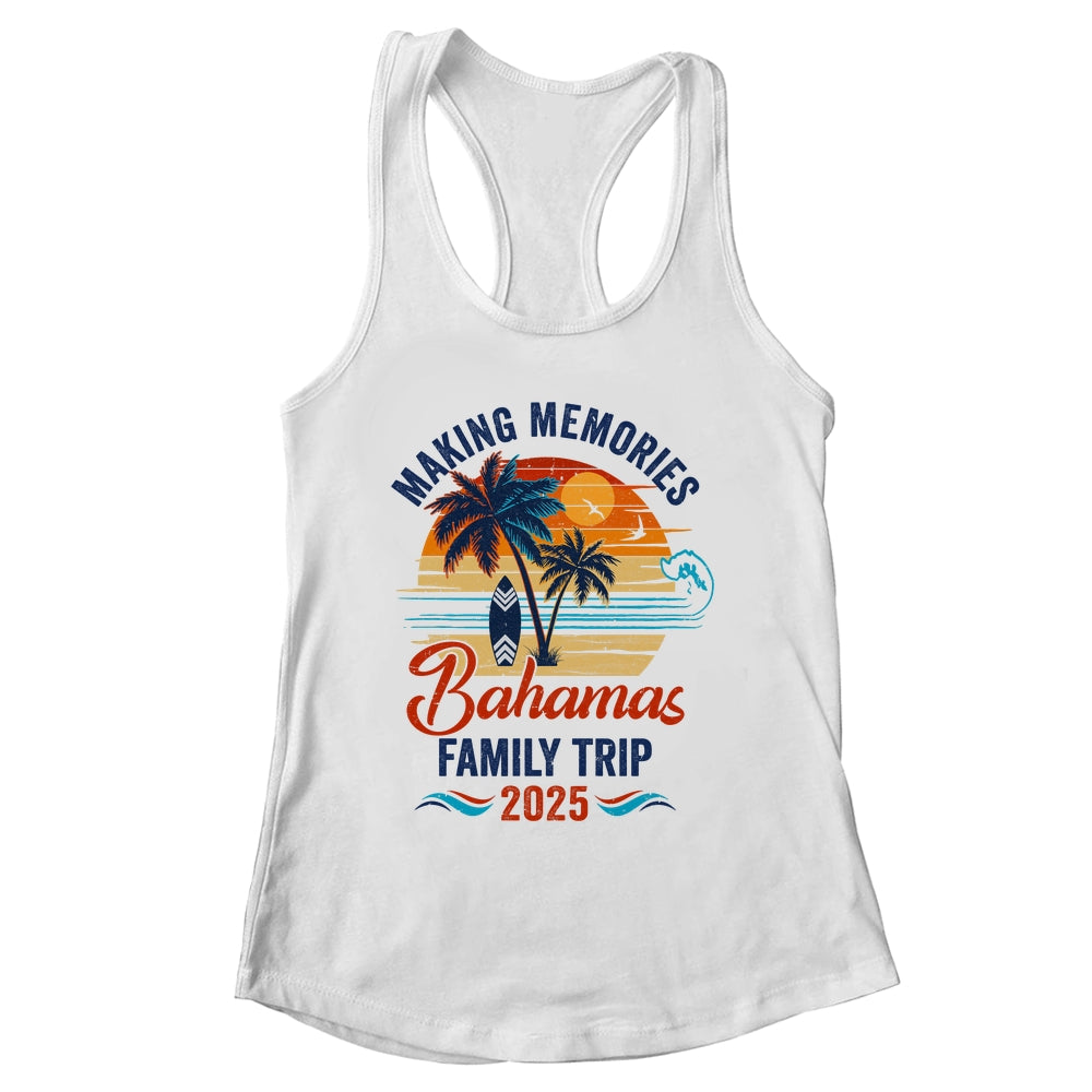 Bahamas Family Vacation 2025 Making Memories Together Trip Shirt & Tank Top | siriusteestore