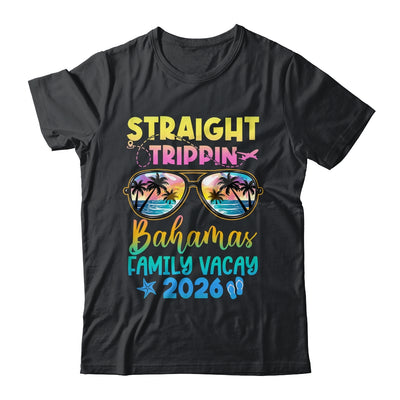 Bahamas Family Vacay Vacation 2026 Straight Trippin Shirt & Tank Top | siriusteestore