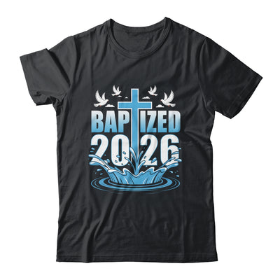 Baptism Christian Jesus Christ God Church Baptized 2026 Shirt & Hoodie | siriusteestore