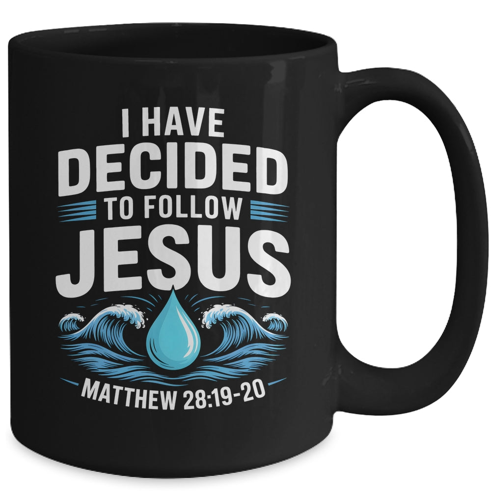 Baptized I Have Decided To Follow Jesus Baptism Christian Mug | siriusteestore