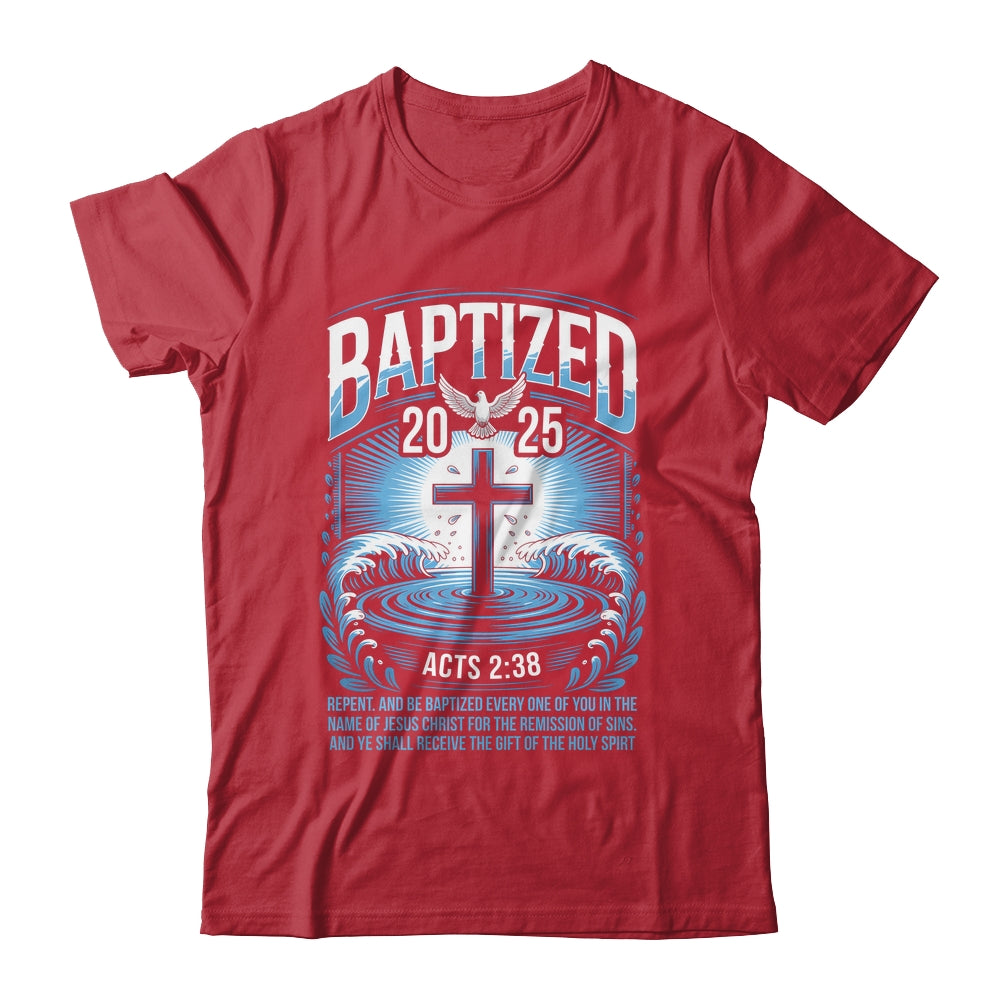 Baptized In 2025 Catholic Bible Verse For Christian Baptism Shirt & Hoodie | siriusteestore