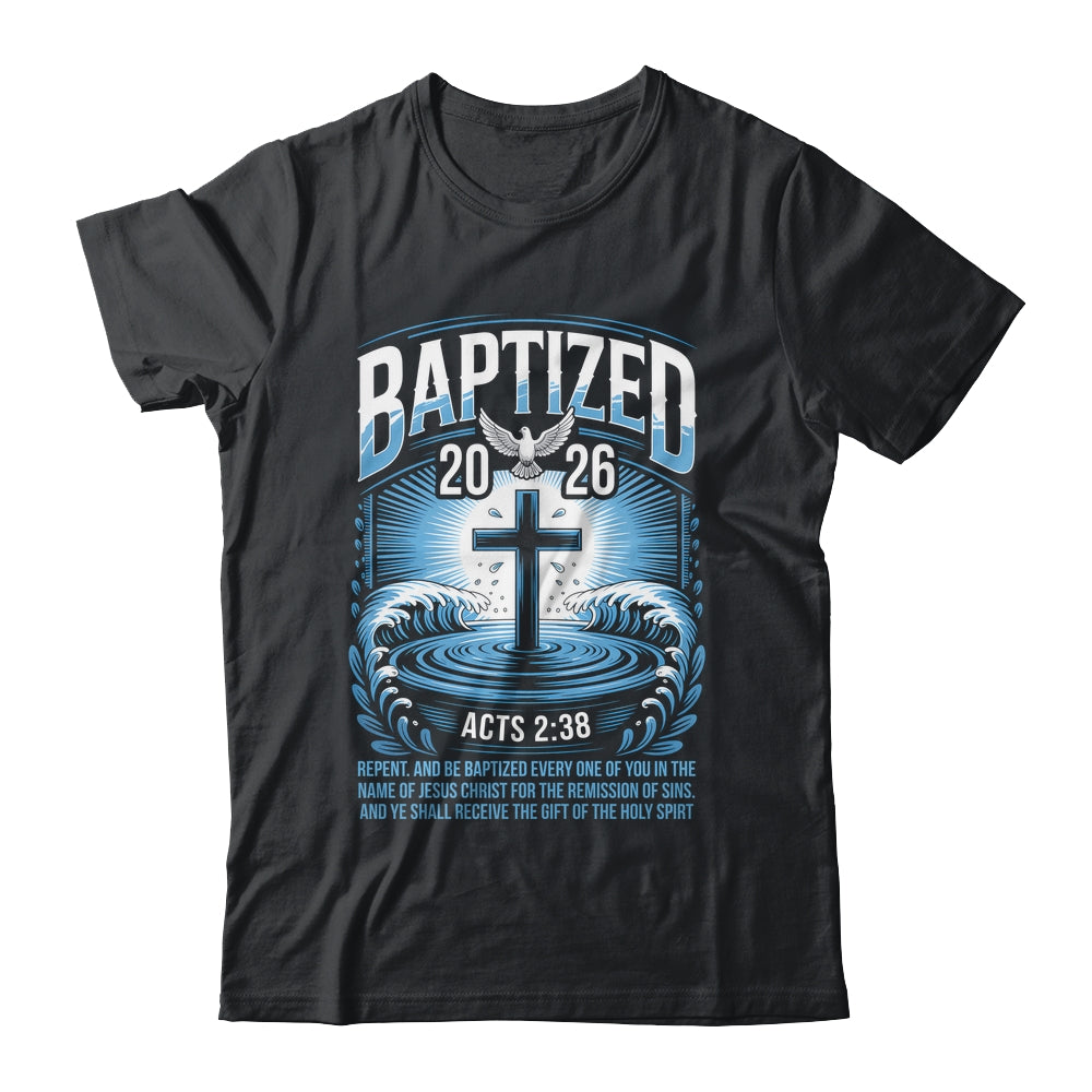 Baptized In 2026 Catholic Bible Verse For Christian Baptism Shirt & Hoodie | siriusteestore