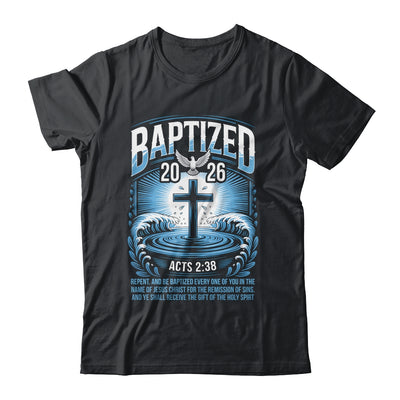 Baptized In 2026 Catholic Bible Verse For Christian Baptism Shirt & Hoodie | siriusteestore