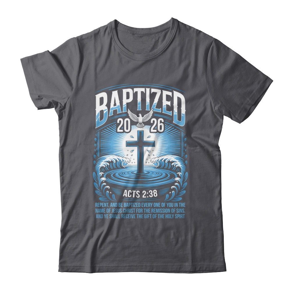 Baptized In 2026 Catholic Bible Verse For Christian Baptism Shirt & Hoodie | siriusteestore