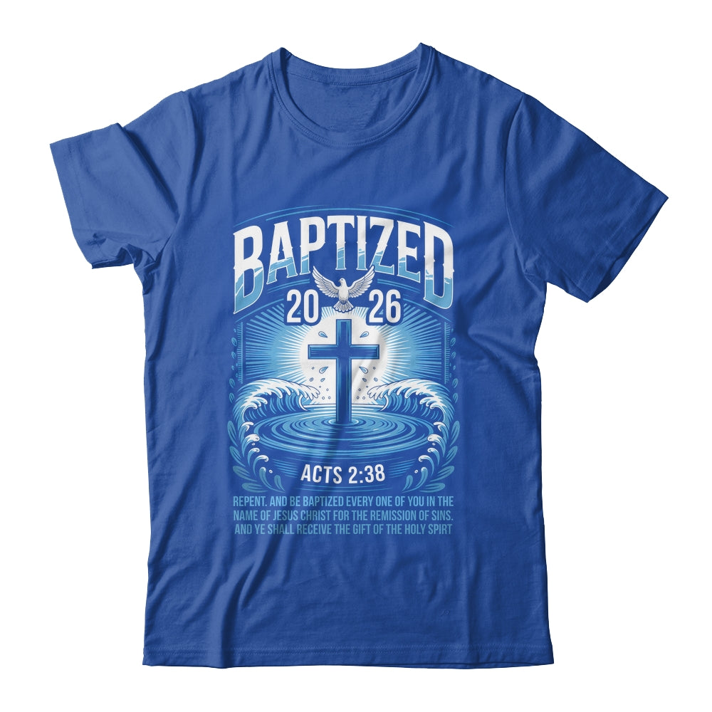 Baptized In 2026 Catholic Bible Verse For Christian Baptism Shirt & Hoodie | siriusteestore