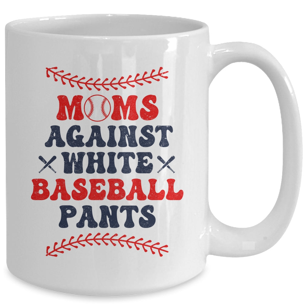 Baseball Mom Funny Moms Against White Baseball Pants Mug | siriusteestore