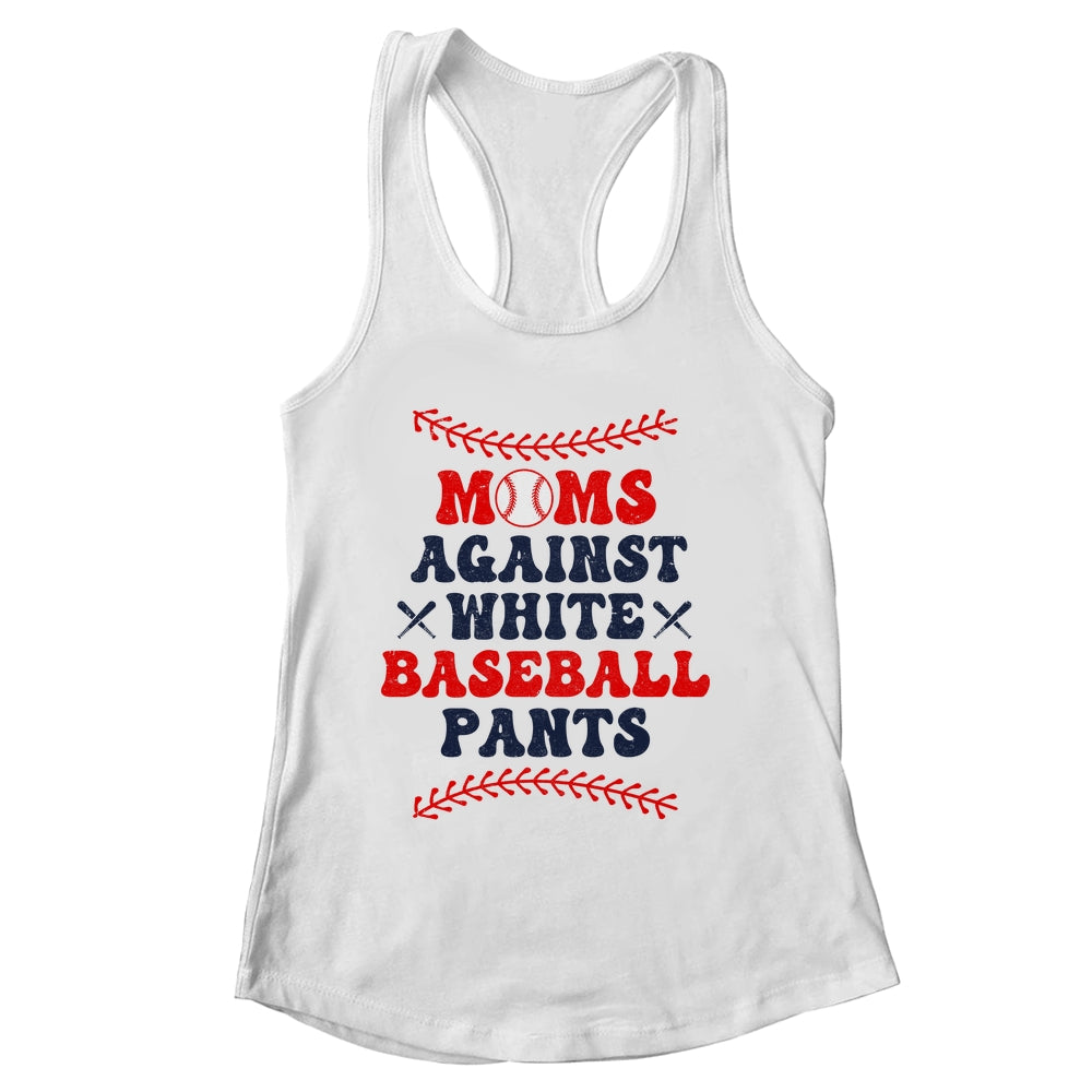 Baseball Mom Funny Moms Against White Baseball Pants Shirt & Tank Top | siriusteestore