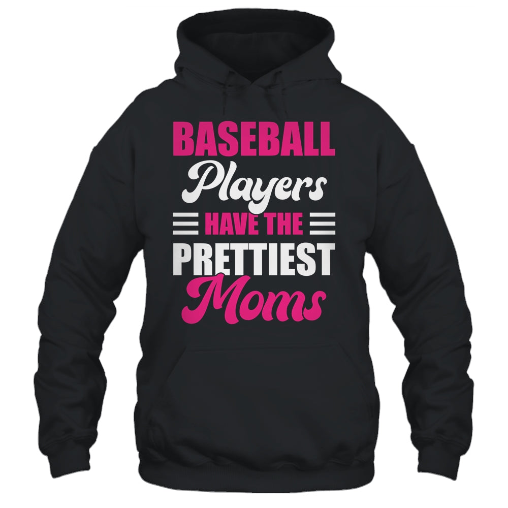 Baseball Players Have The Prettiest Moms Funny Baseball Shirt & Tank Top | siriusteestore