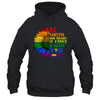 Be Careful Who You Hate It Be Someone You Love LGBT Flower Shirt & Tank Top | siriusteestore