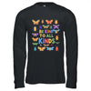Be Kind To All Kinds Bugs Entomology Insect Collector Shirt & Hoodie | siriusteestore