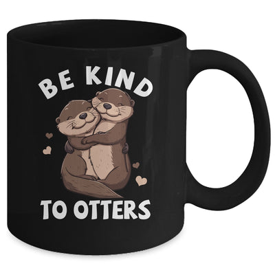 Be Kind To Otters Girls Kids Boys Women Otter's Day Mug | siriusteestore