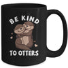 Be Kind To Otters Girls Kids Boys Women Otter's Day Mug | siriusteestore