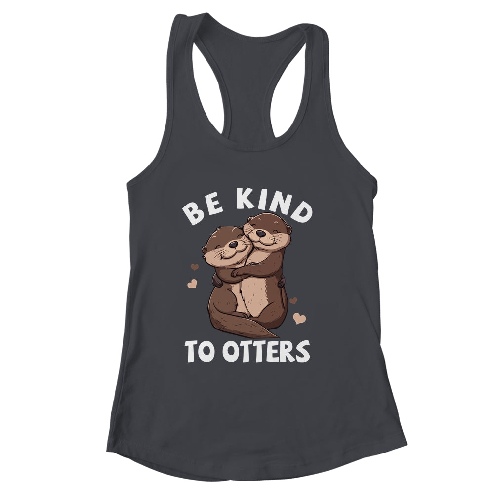 Be Kind To Otters Girls Kids Boys Women Otter's Day Shirt & Tank Top | siriusteestore
