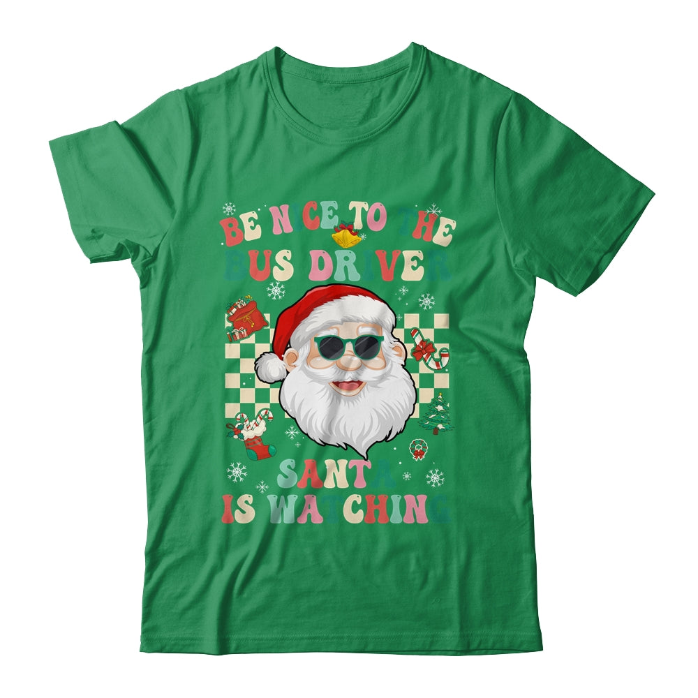 Be Nice To The Bus Driver Santa Christmas Xmas Groovy Shirt & Sweatshirt | siriusteestore