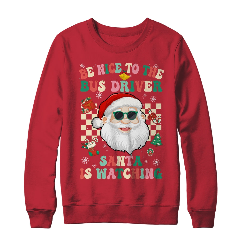 Be Nice To The Bus Driver Santa Christmas Xmas Groovy Shirt & Sweatshirt | siriusteestore