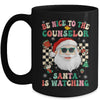 Be Nice To The Counselor Santa Christmas Xmas Groovy Mug | siriusteestore