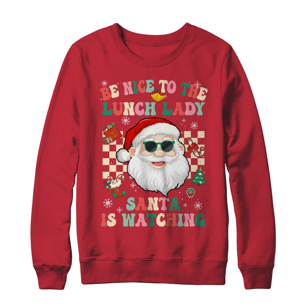 Be Nice To The Lunch Lady Santa Christmas Xmas Groovy Shirt & Sweatshirt | siriusteestore