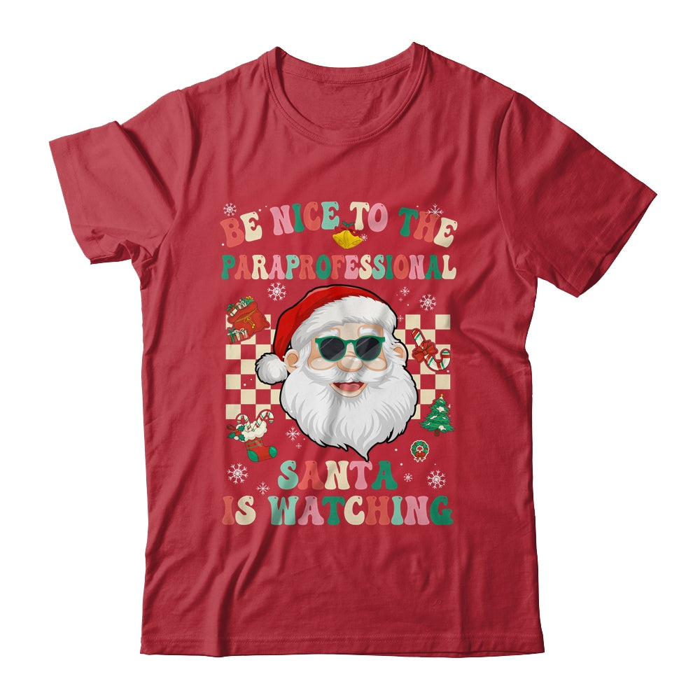 Be Nice To The Paraprofessional Santa Christmas Xmas Groovy Shirt & Sweatshirt | siriusteestore