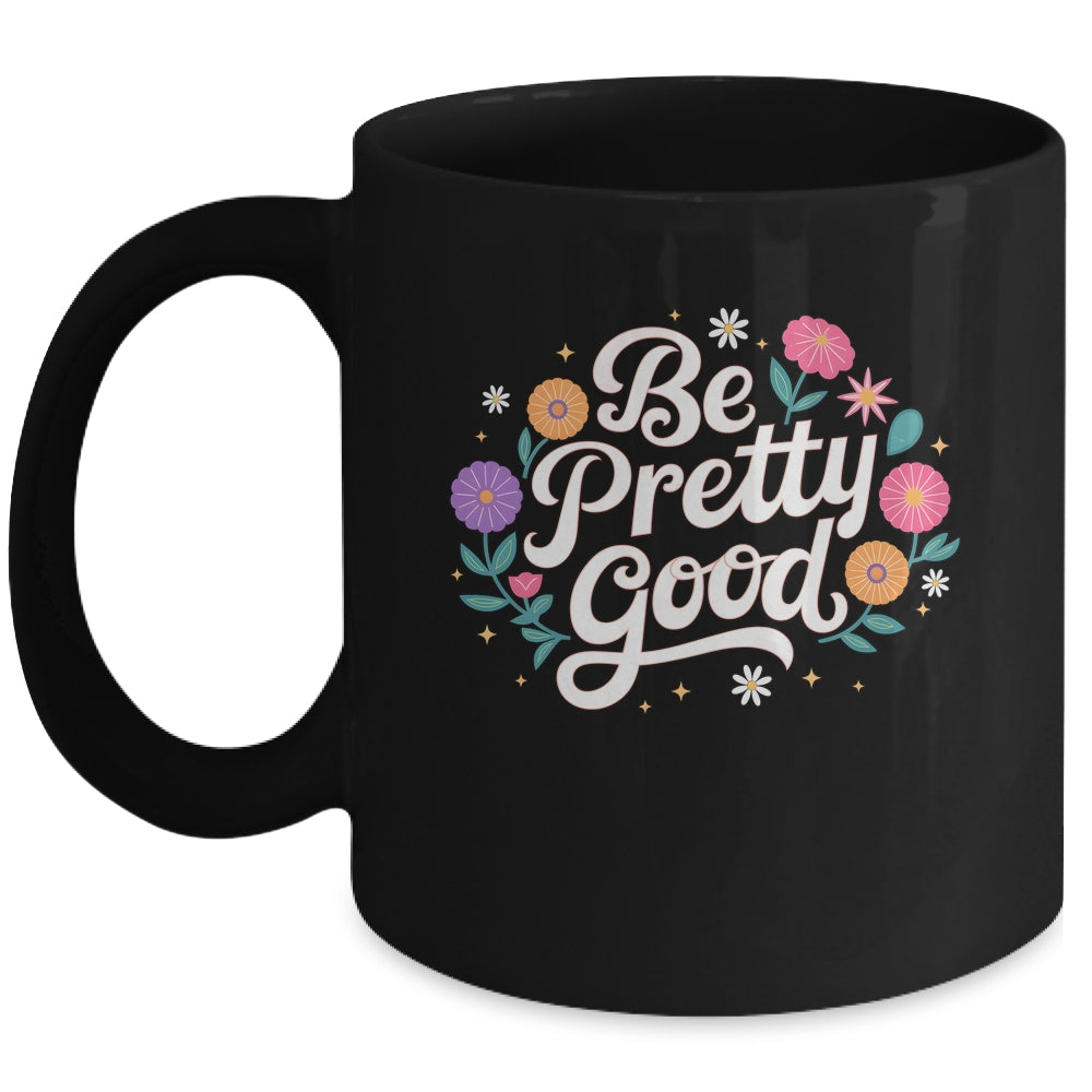 Be Pretty Good Human Rights Protest Vintage Women Mug | siriusteestore