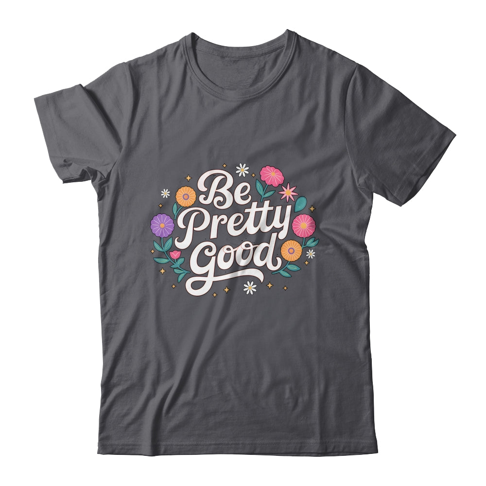 Be Pretty Good Human Rights Protest Vintage Women Shirt & Tank Top | siriusteestore