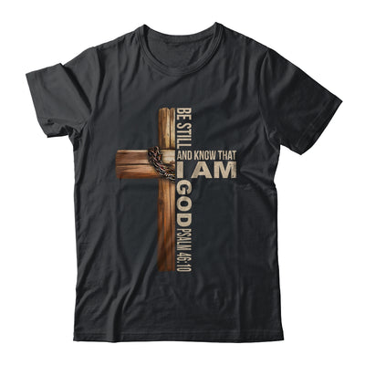 Be Still And Know God Christian Bible Verse Faith Men Women Shirt & Tank Top | siriusteestore