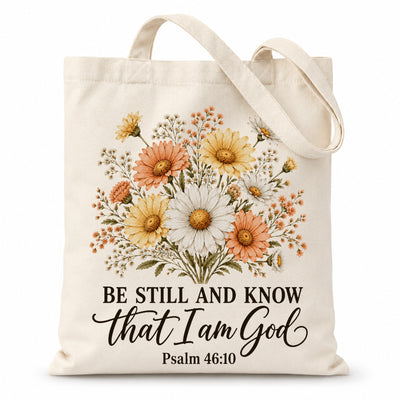 Be Still And Know That I Am God Psalm 46 10 Floral Christian Gift Tote Bag For Women Church Canvas Bag Bible Verse Faith Religious For Daily Use Shopping Beach Travel | siriusteestore