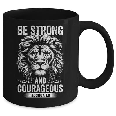 Be Strong And Courageous Lion Joshua 1:9 Bible Christian Men Mug | siriusteestore