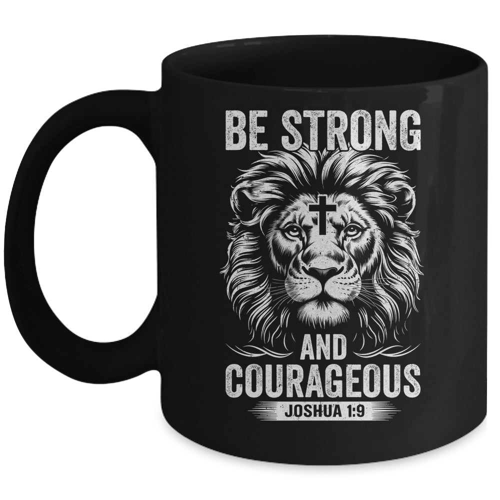 Be Strong And Courageous Lion Joshua 1:9 Bible Christian Men Mug | siriusteestore