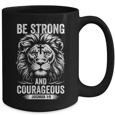 Be Strong And Courageous Lion Joshua 1:9 Bible Christian Men Mug | siriusteestore