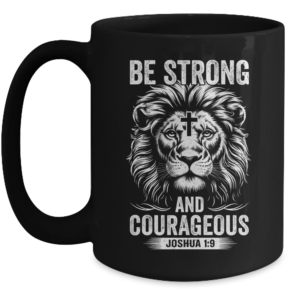 Be Strong And Courageous Lion Joshua 1:9 Bible Christian Men Mug | siriusteestore