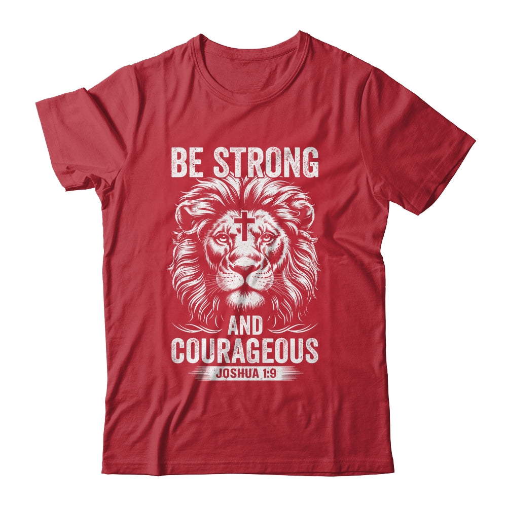 Be Strong And Courageous Lion Joshua 1:9 Bible Christian Men Shirt & Hoodie | siriusteestore