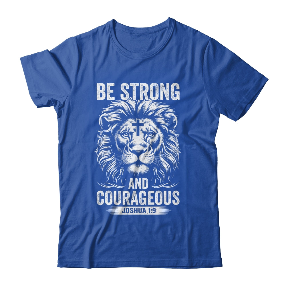 Be Strong And Courageous Lion Joshua 1:9 Bible Christian Men Shirt & Hoodie | siriusteestore