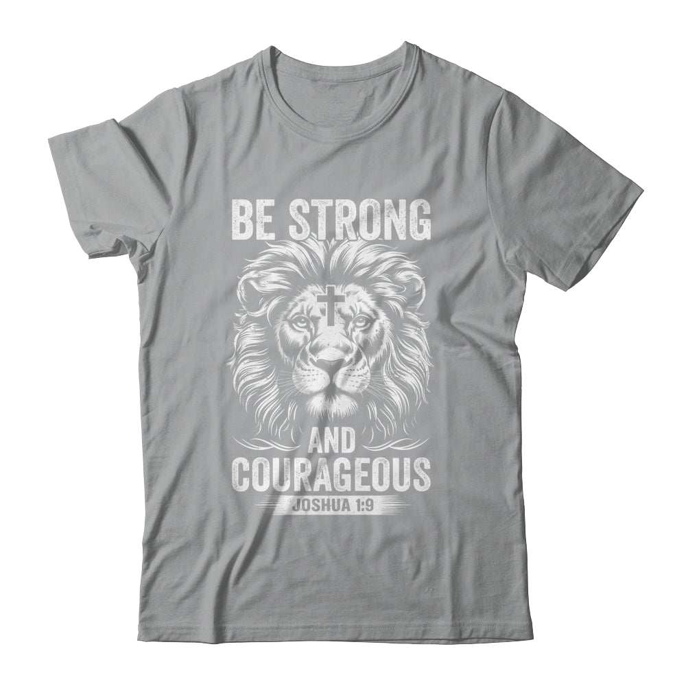 Be Strong And Courageous Lion Joshua 1:9 Bible Christian Men Shirt & Hoodie | siriusteestore